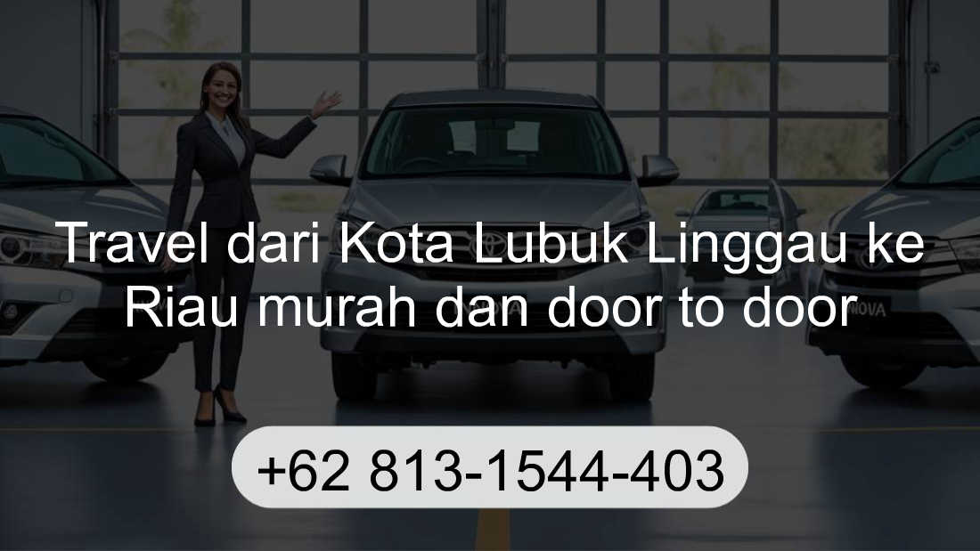 Travel Kota Lubuk Linggau Riau