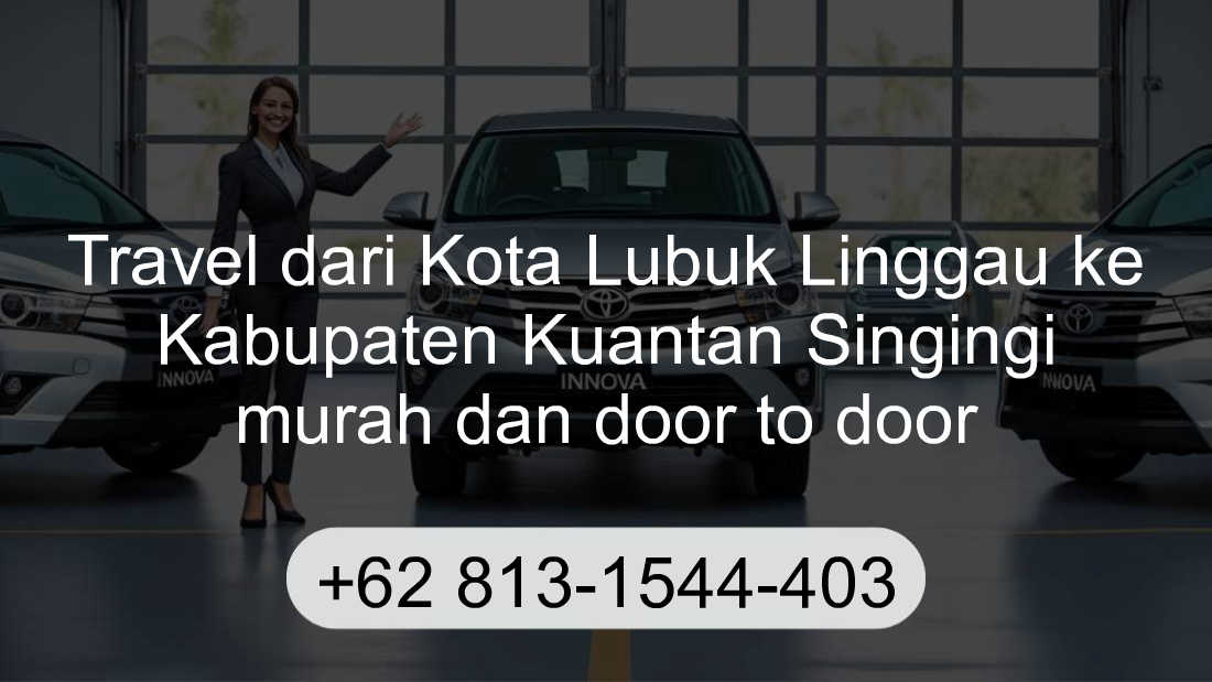 Travel Kota Lubuk Linggau Kabupaten Kuantan Singingi