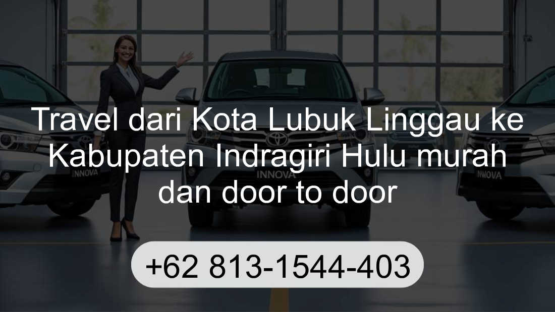 Travel Kota Lubuk Linggau Kabupaten Indragiri Hulu