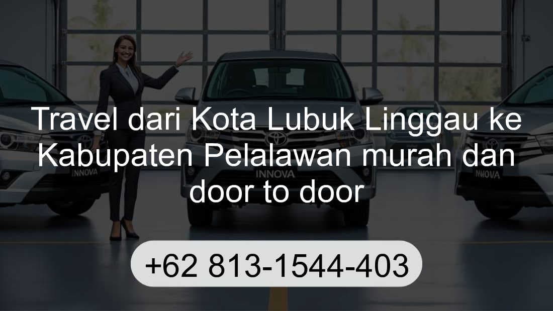 Travel Kota Lubuk Linggau Kabupaten Pelalawan