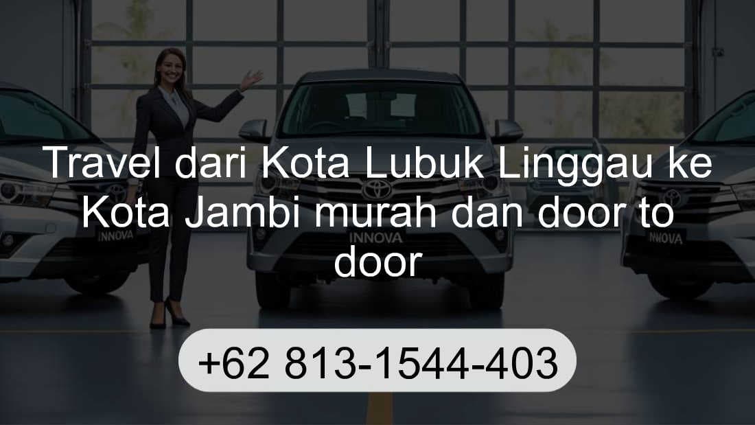 Travel Kota Lubuk Linggau Kota Jambi