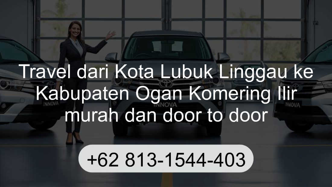 Travel Kota Lubuk Linggau Kabupaten Ogan Komering Ilir