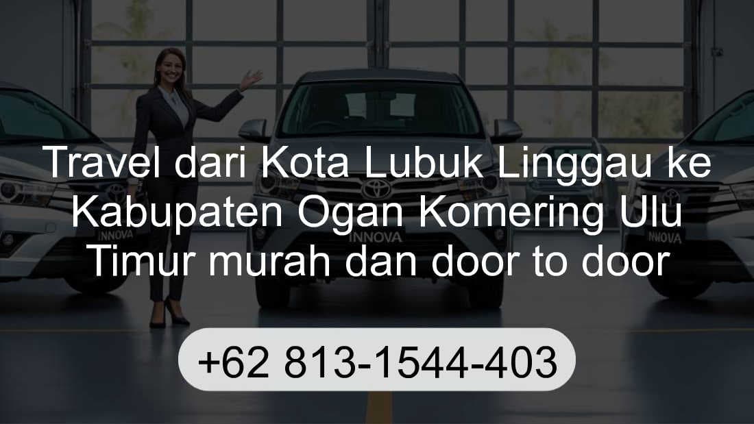 Travel Kota Lubuk Linggau Kabupaten Ogan Komering Ulu Timur