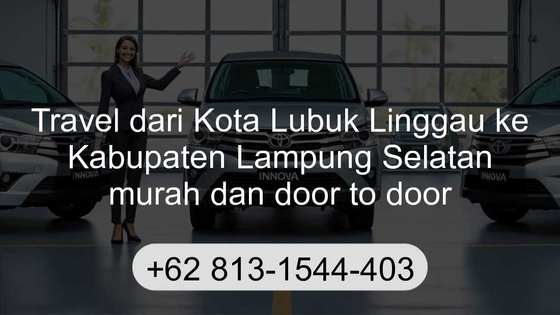 Travel Kota Lubuk Linggau Kabupaten Lampung Selatan