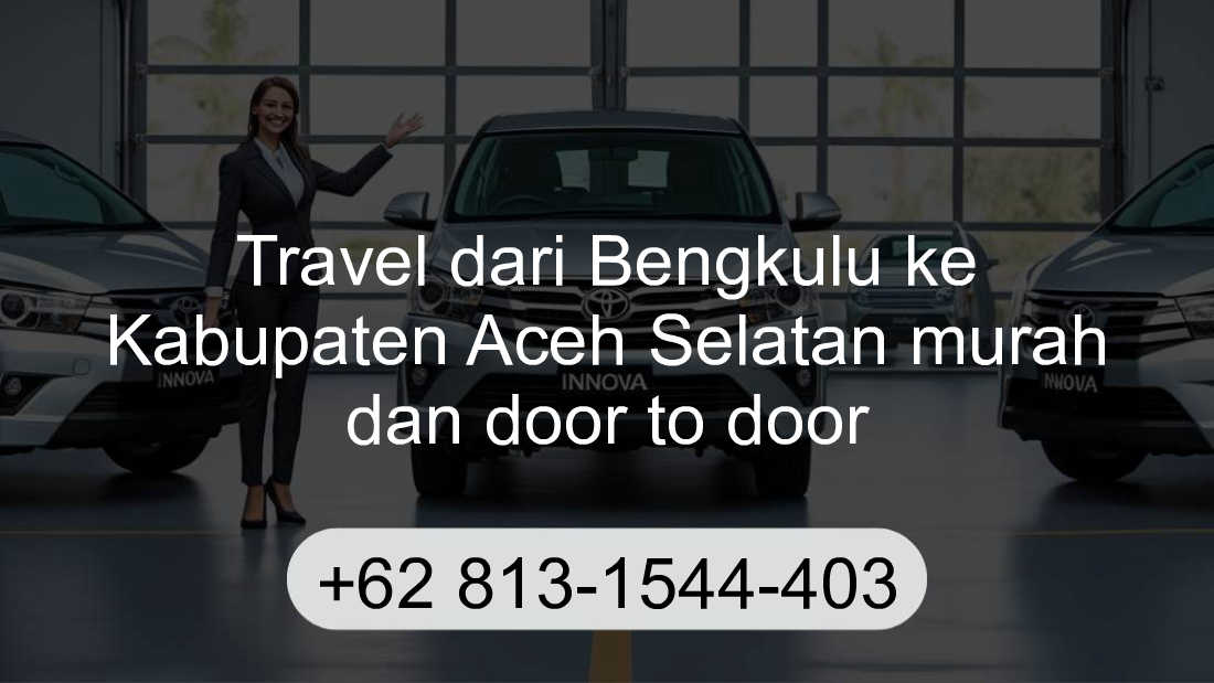 Travel Bengkulu Kabupaten Aceh Selatan