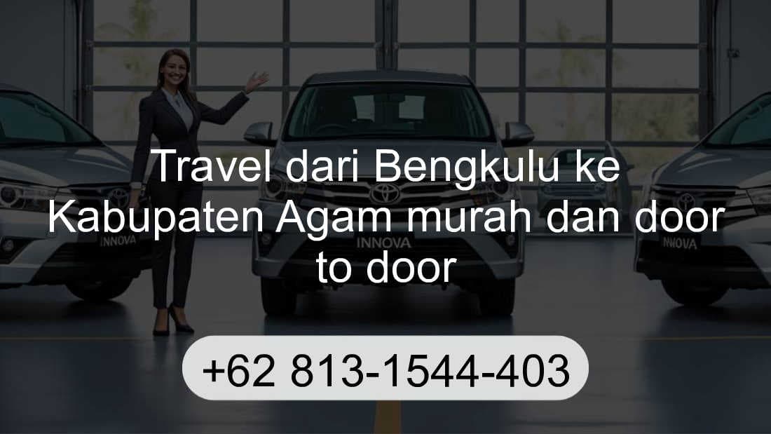 Travel Bengkulu Kabupaten Agam