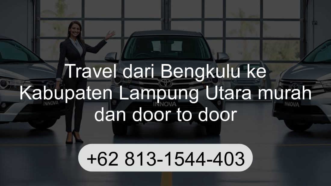 Travel Bengkulu Kabupaten Lampung Utara