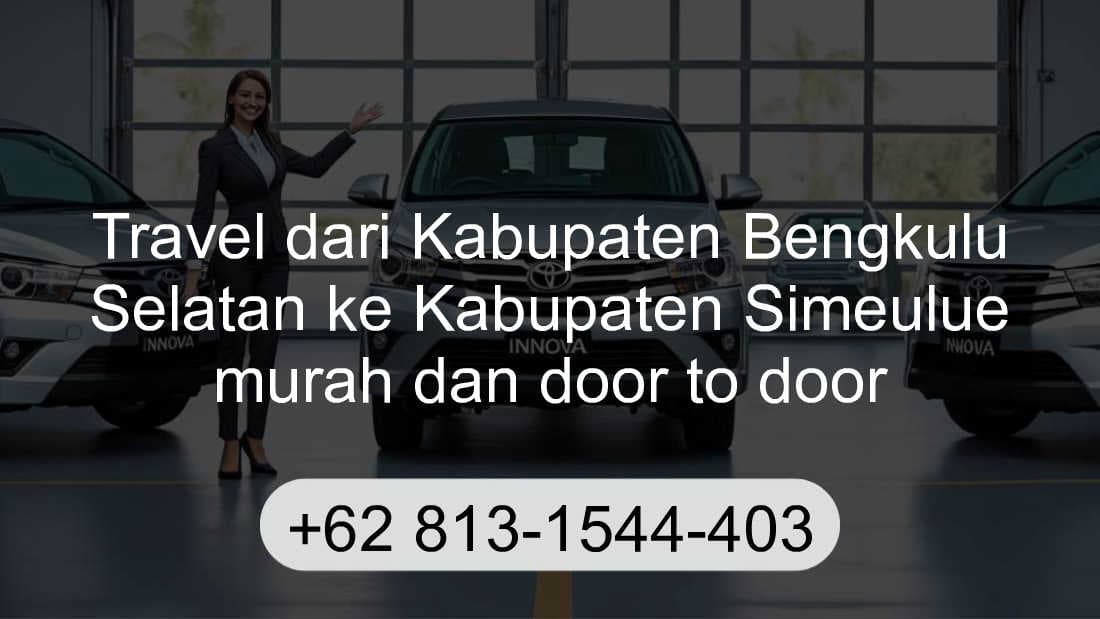 Travel Kabupaten Bengkulu Selatan Kabupaten Simeulue