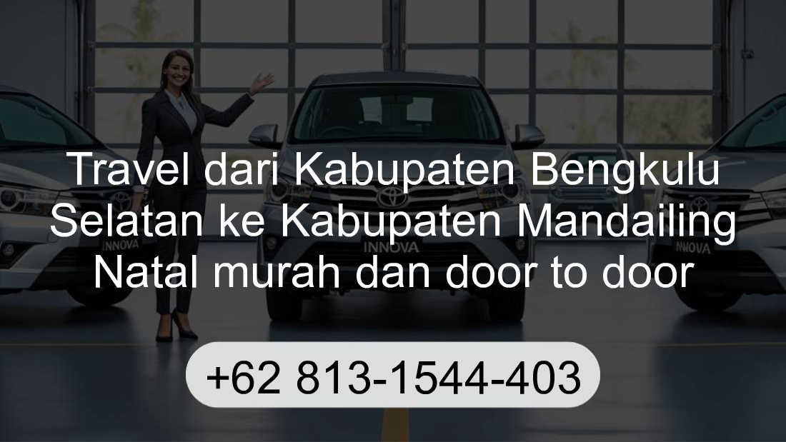 Travel Kabupaten Bengkulu Selatan Kabupaten Mandailing Natal
