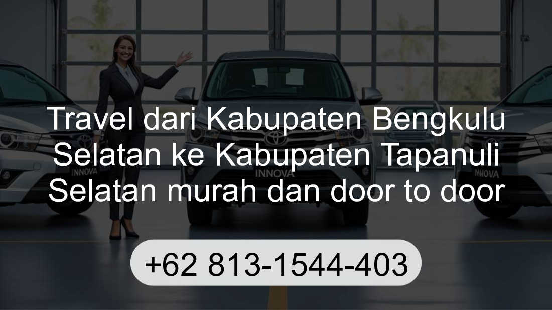 Travel Kabupaten Bengkulu Selatan Kabupaten Tapanuli Selatan