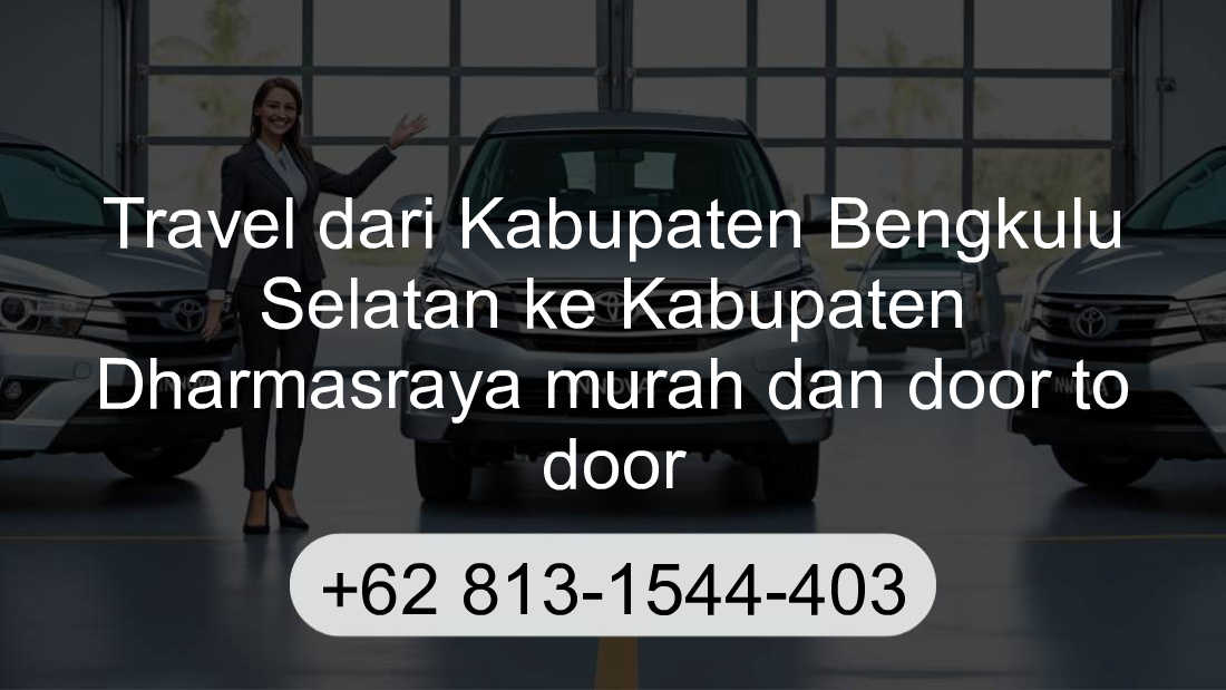 Travel Kabupaten Bengkulu Selatan Kabupaten Dharmasraya