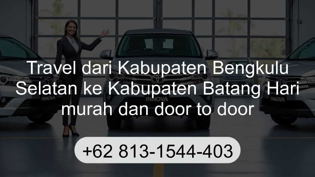 Travel Kabupaten Bengkulu Selatan Kabupaten Batang Hari