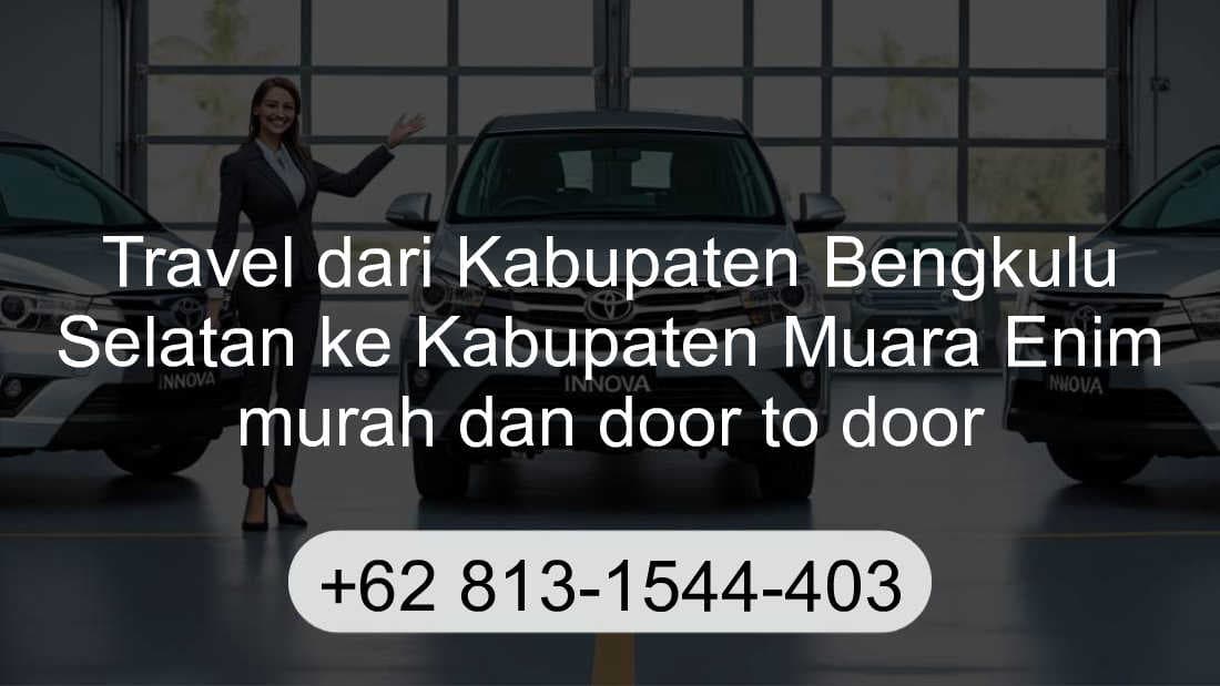 Travel Kabupaten Bengkulu Selatan Kabupaten Muara Enim