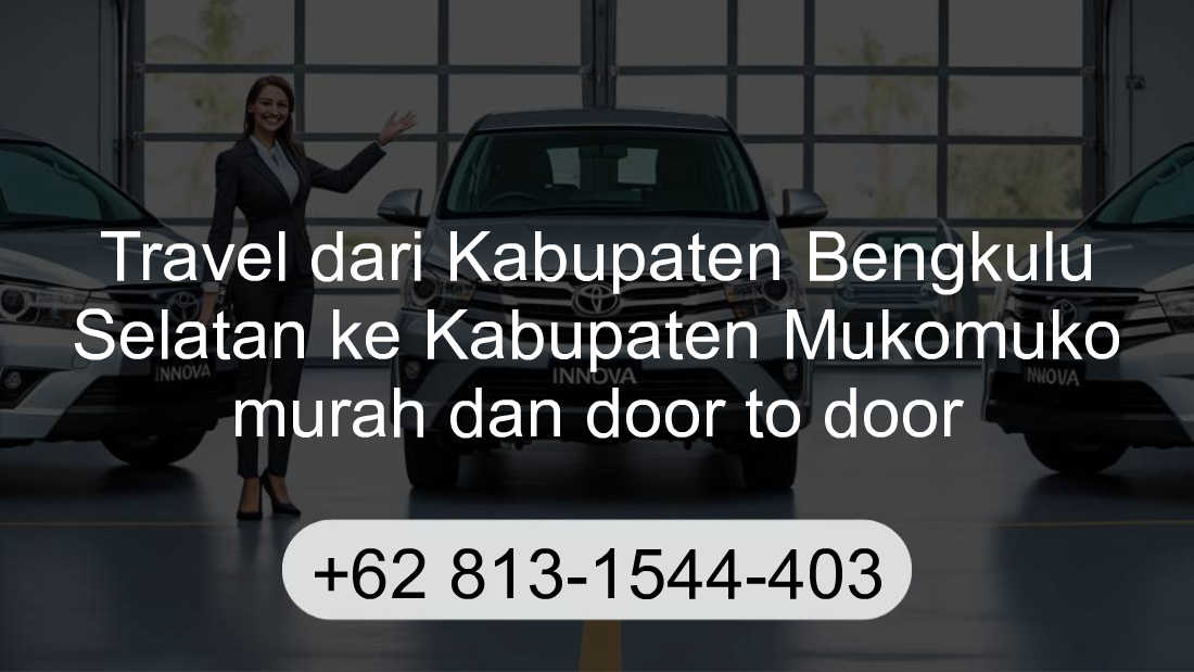 Travel Kabupaten Bengkulu Selatan Kabupaten Mukomuko
