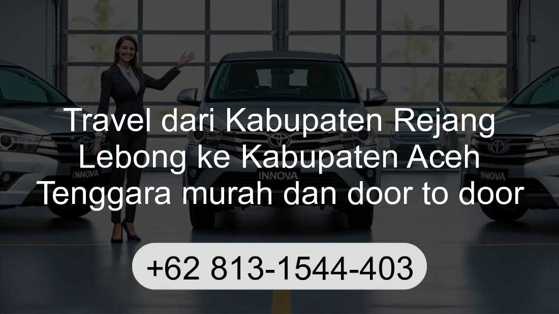 Travel Kabupaten Rejang Lebong Kabupaten Aceh Tenggara