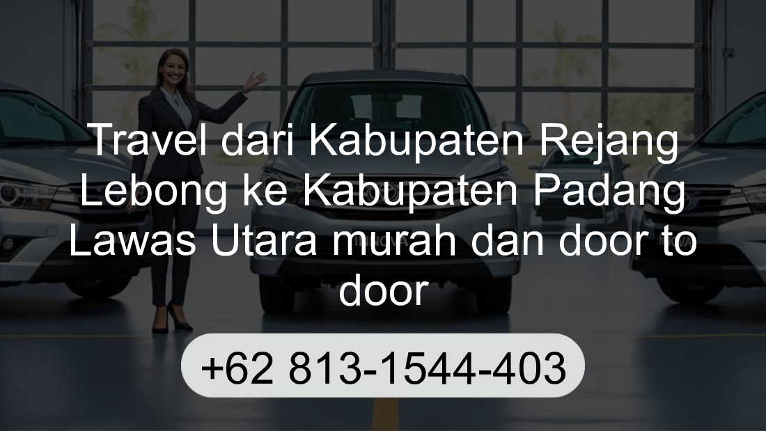 Travel Kabupaten Rejang Lebong Kabupaten Padang Lawas Utara