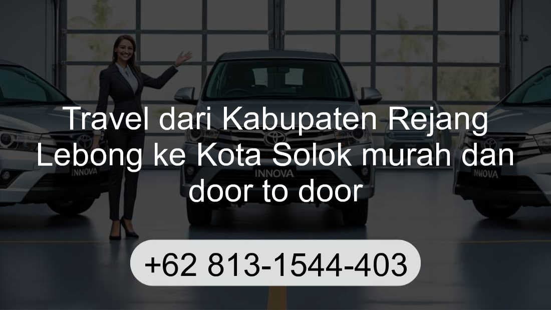 Travel Kabupaten Rejang Lebong Kota Solok
