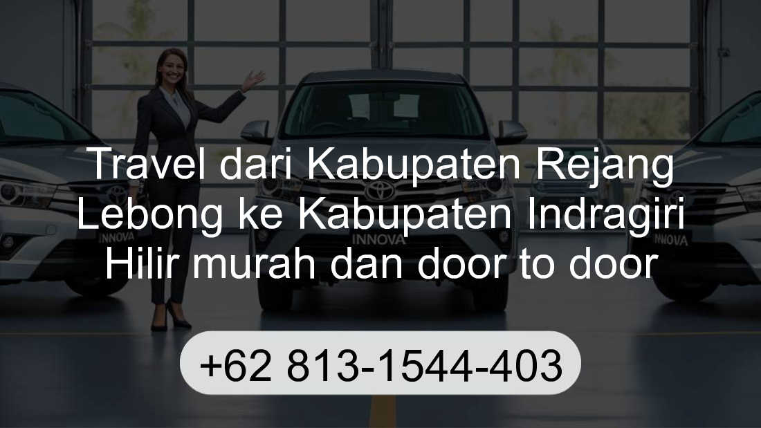 Travel Kabupaten Rejang Lebong Kabupaten Indragiri Hilir