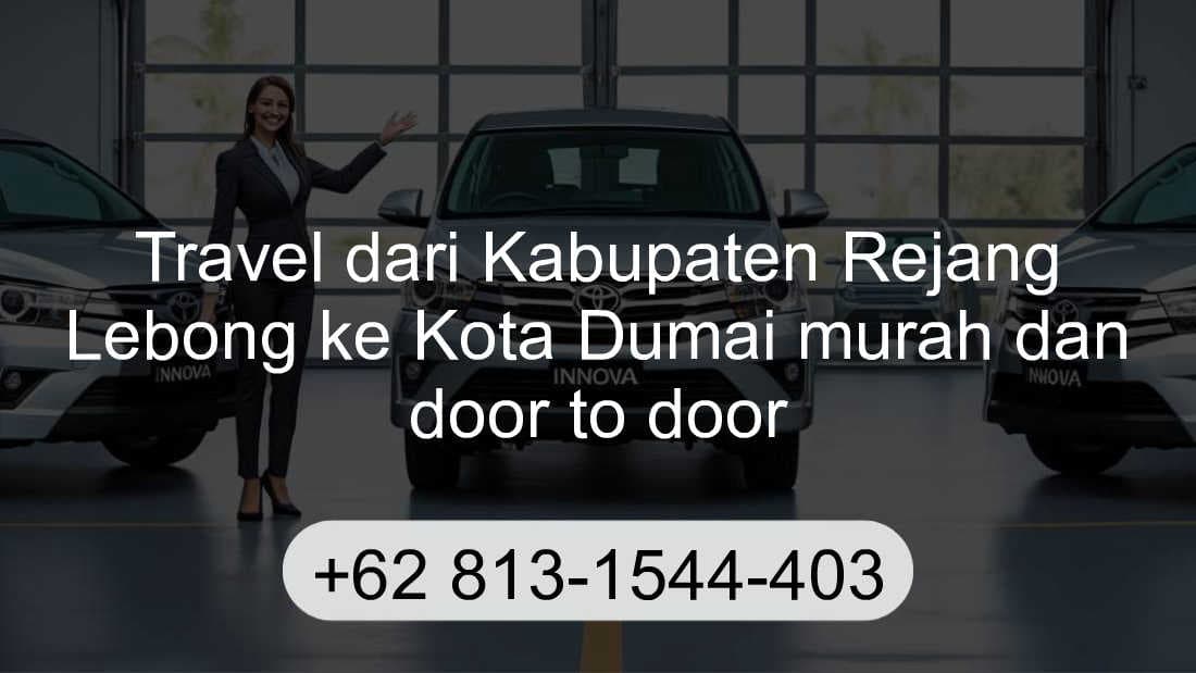 Travel Kabupaten Rejang Lebong Kota Dumai