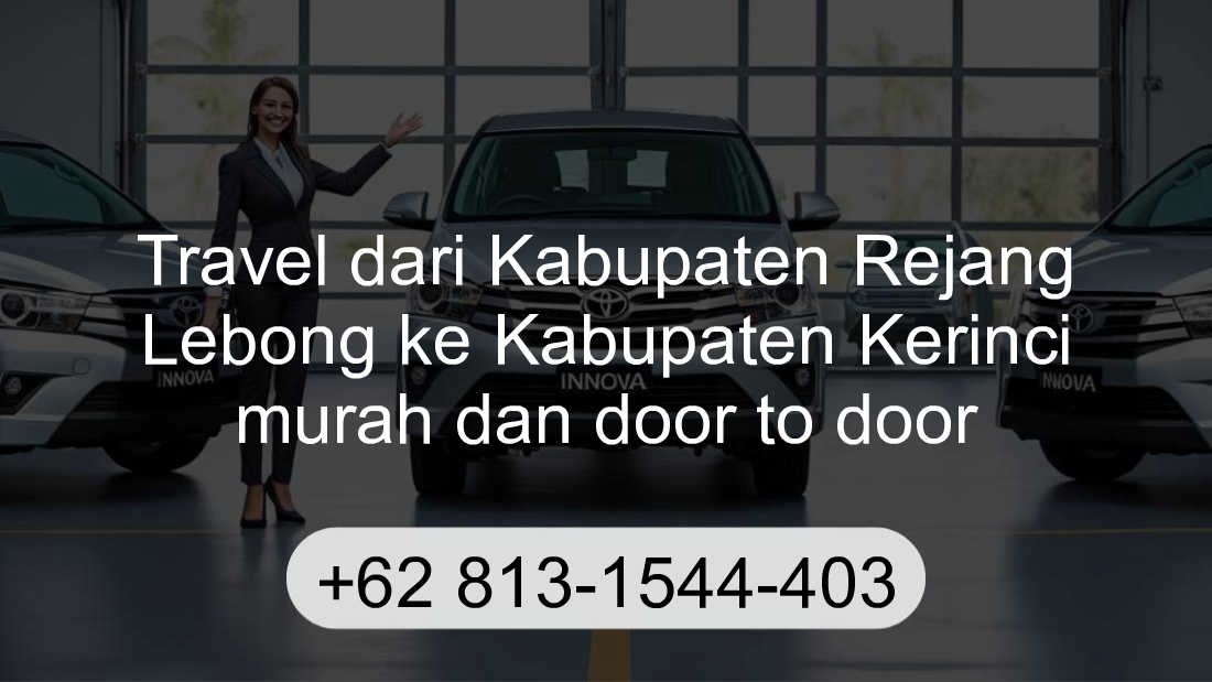 Travel Kabupaten Rejang Lebong Kabupaten Kerinci