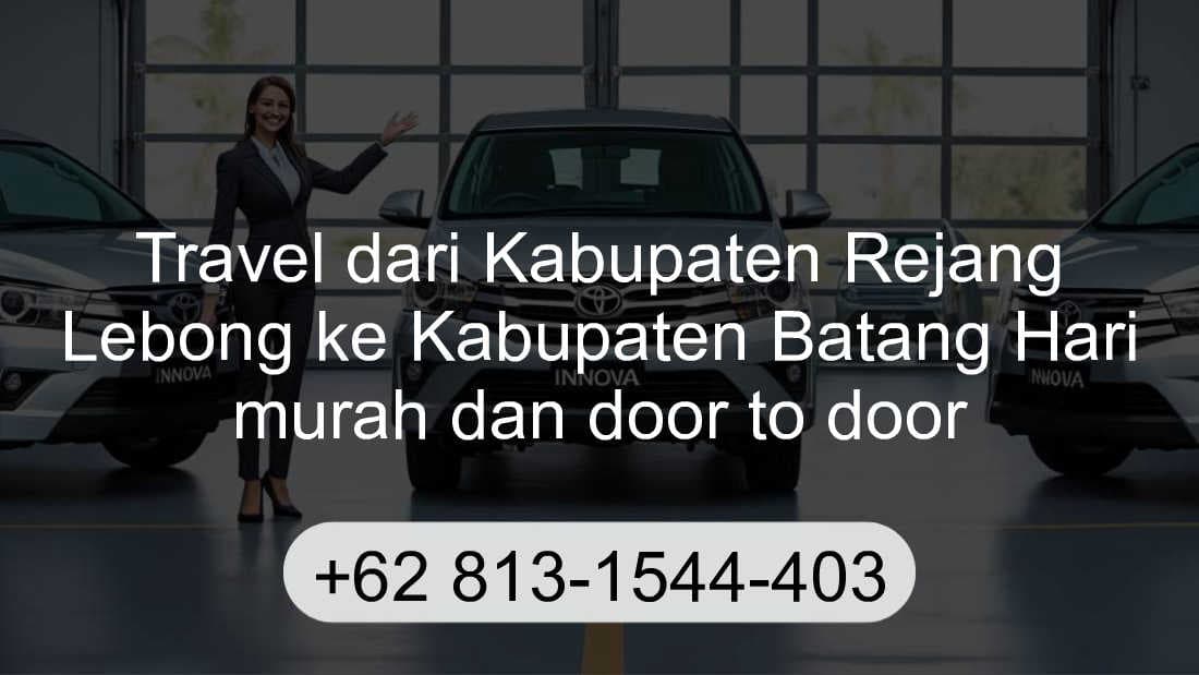 Travel Kabupaten Rejang Lebong Kabupaten Batang Hari