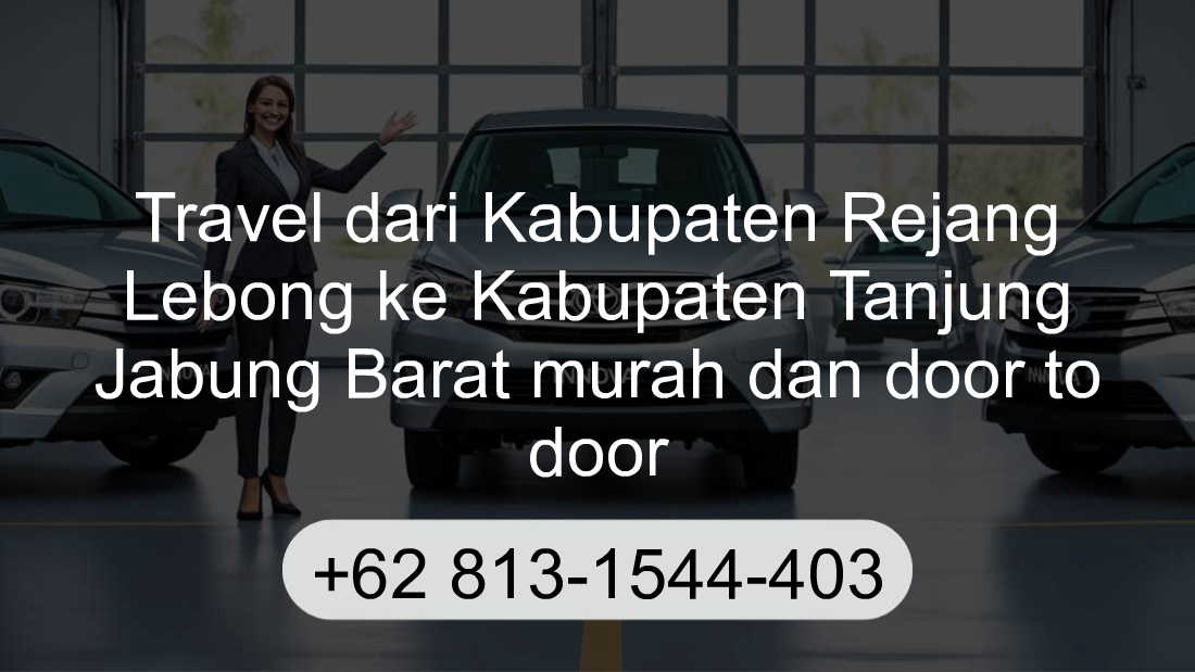 Travel Kabupaten Rejang Lebong Kabupaten Tanjung Jabung Barat