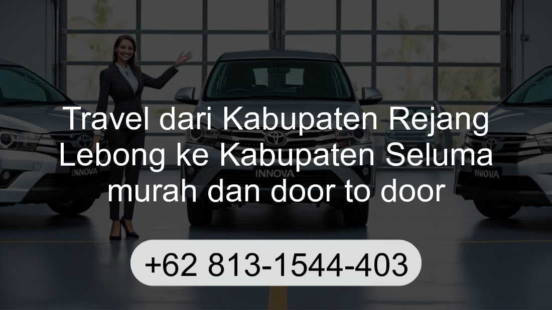 Travel Kabupaten Rejang Lebong Kabupaten Seluma