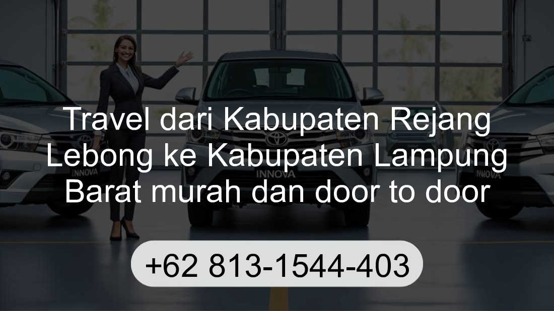 Travel Kabupaten Rejang Lebong Kabupaten Lampung Barat