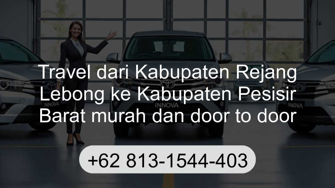 Travel Kabupaten Rejang Lebong Kabupaten Pesisir Barat