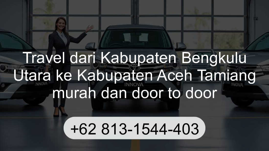 Travel Kabupaten Bengkulu Utara Kabupaten Aceh Tamiang