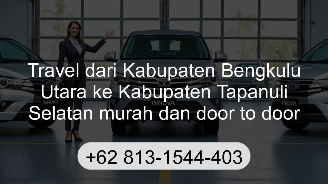 Travel Kabupaten Bengkulu Utara Kabupaten Tapanuli Selatan