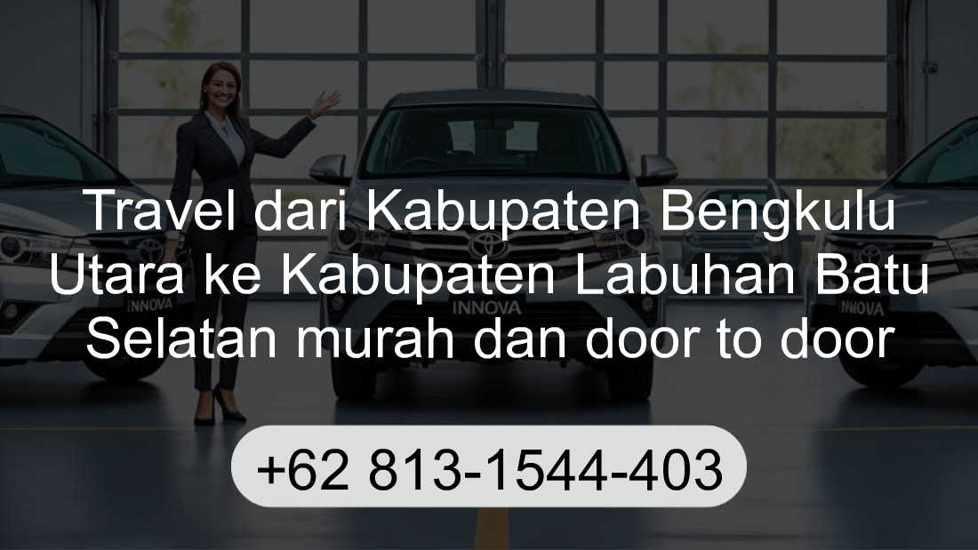 Travel Kabupaten Bengkulu Utara Kabupaten Labuhan Batu Selatan