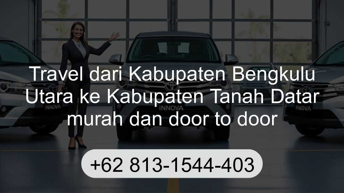Travel Kabupaten Bengkulu Utara Kabupaten Tanah Datar