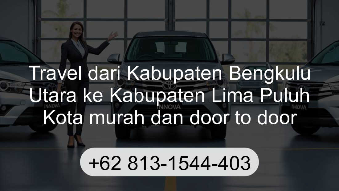 Travel Kabupaten Bengkulu Utara Kabupaten Lima Puluh Kota