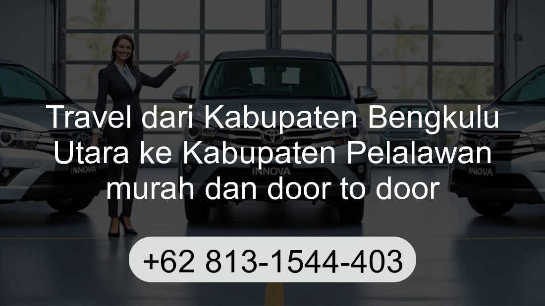 Travel Kabupaten Bengkulu Utara Kabupaten Pelalawan