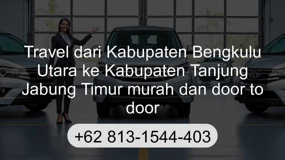 Travel Kabupaten Bengkulu Utara Kabupaten Tanjung Jabung Timur