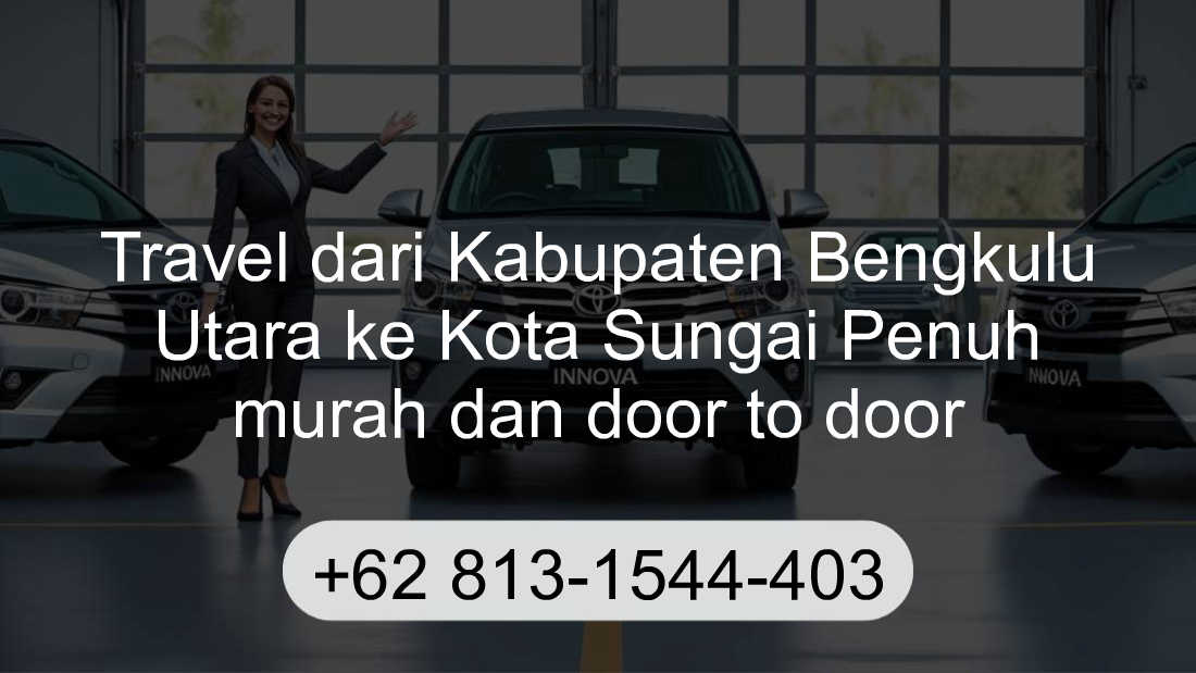 Travel Kabupaten Bengkulu Utara Kota Sungai Penuh