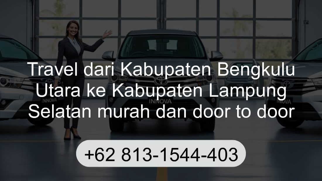 Travel Kabupaten Bengkulu Utara Kabupaten Lampung Selatan
