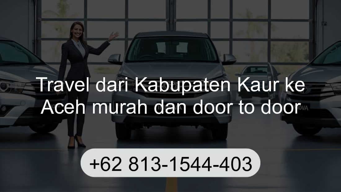 Travel Kabupaten Kaur Aceh