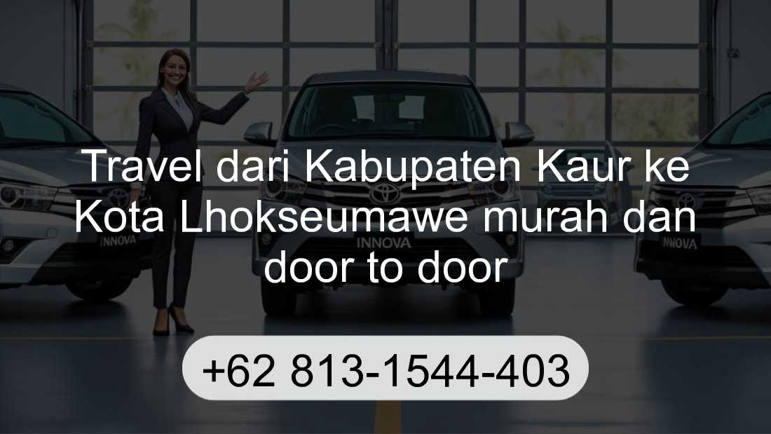 Travel Kabupaten Kaur Kota Lhokseumawe