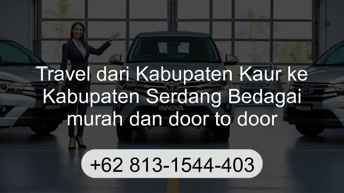 Travel Kabupaten Kaur Kabupaten Serdang Bedagai