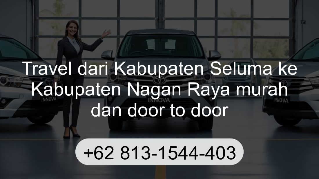 Travel Kabupaten Seluma Kabupaten Nagan Raya