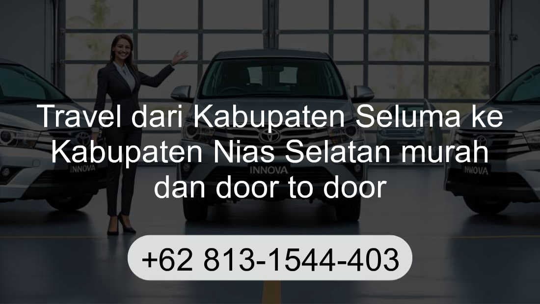 Travel Kabupaten Seluma Kabupaten Nias Selatan
