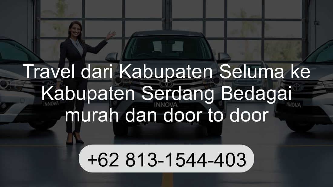 Travel Kabupaten Seluma Kabupaten Serdang Bedagai