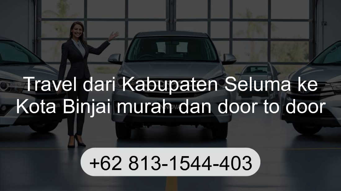 Travel Kabupaten Seluma Kota Binjai