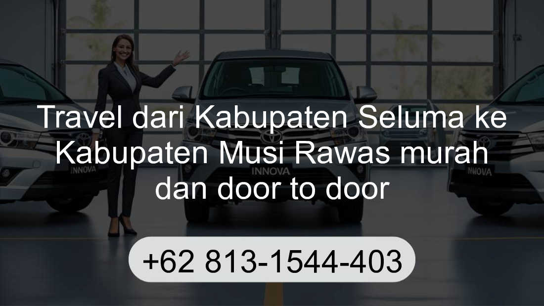 Travel Kabupaten Seluma Kabupaten Musi Rawas