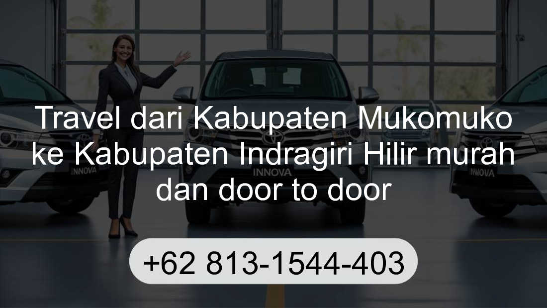 Travel Kabupaten Mukomuko Kabupaten Indragiri Hilir