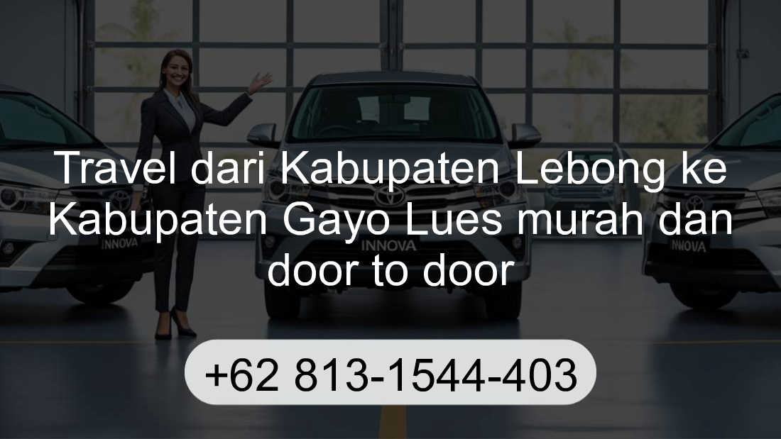 Travel Kabupaten Lebong Kabupaten Gayo Lues