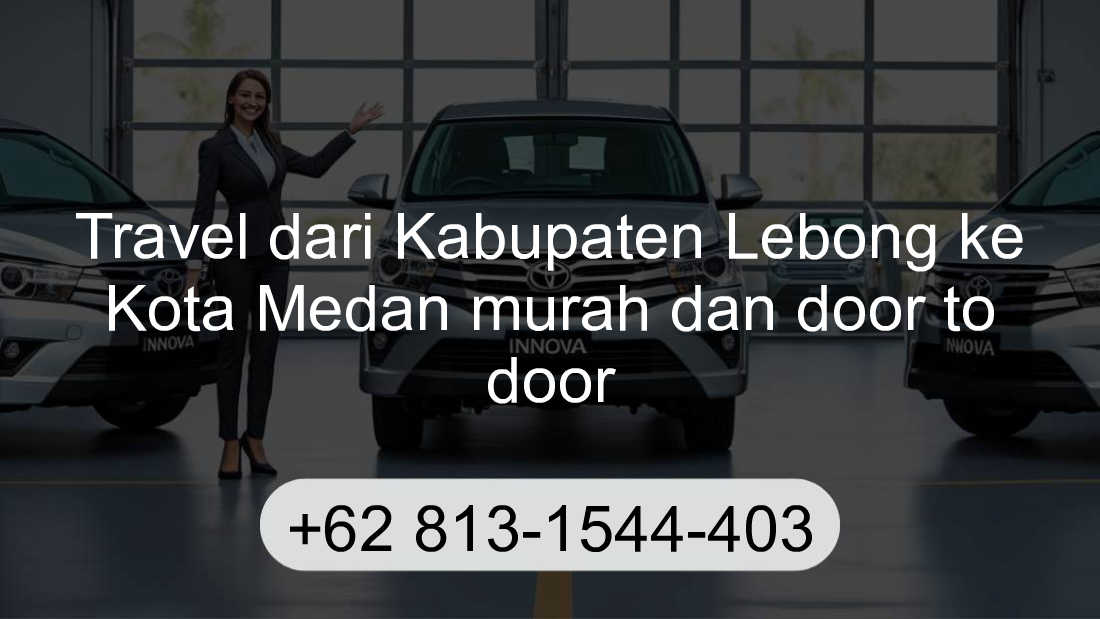 Travel Kabupaten Lebong Kota Medan