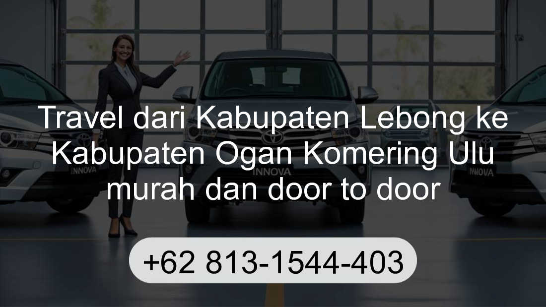 Travel Kabupaten Lebong Kabupaten Ogan Komering Ulu